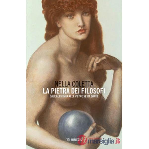 Pietra dei filosofi. Dall'alchimia alle «Petrose» di Dante (La)