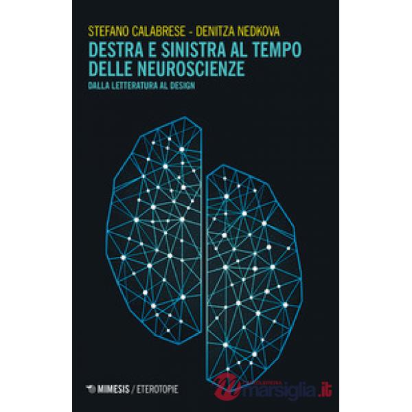Destra e sinistra al tempo delle neuroscienze. Dalla letteratura al design