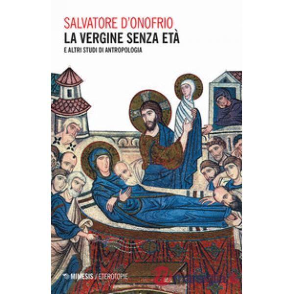 Vergine senza età e altri studi di antropologia (La)