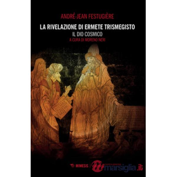 Rivelazione di Ermete Trismegisto (La). Vol. 2: Il Dio cosmico