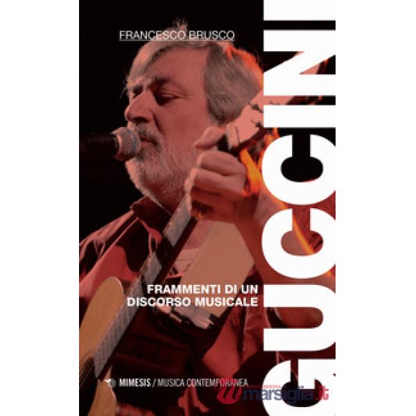 Guccini. Frammenti di un discorso musicale