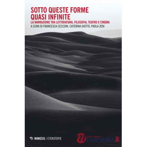 Sotto queste forme quasi infinite. La narrazione tra letteratura, filosofia, teatro e cinema