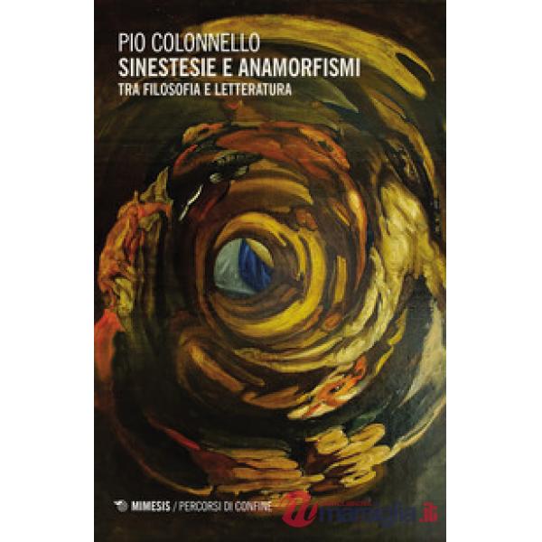 Sinestesie e anamorfismi. Tra filosofia e letteratura