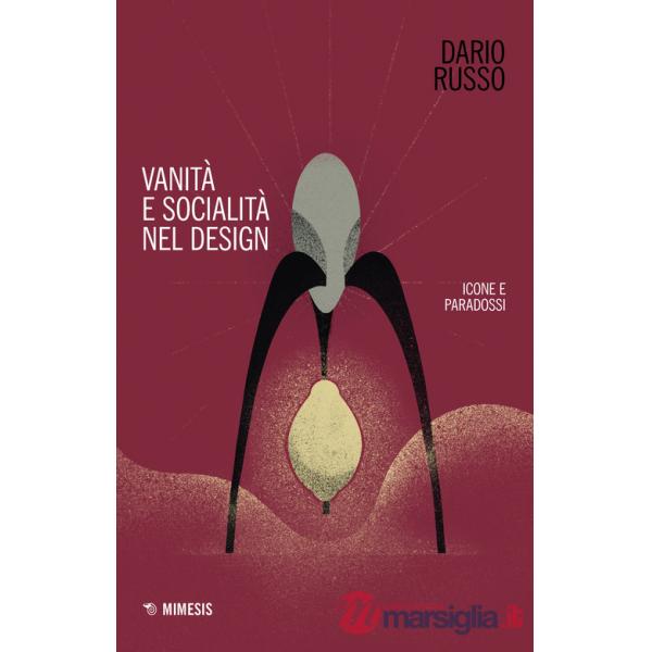 Vanità e socialità nel design. Icone e paradossi