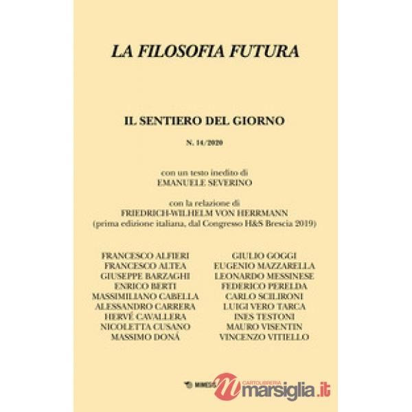 Filosofia futura (2020) (La). Vol. 14: Il sentiero del giorno