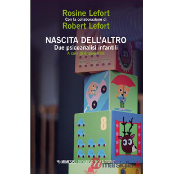 Nascita dell'altro. Due psicoanalisti infantili