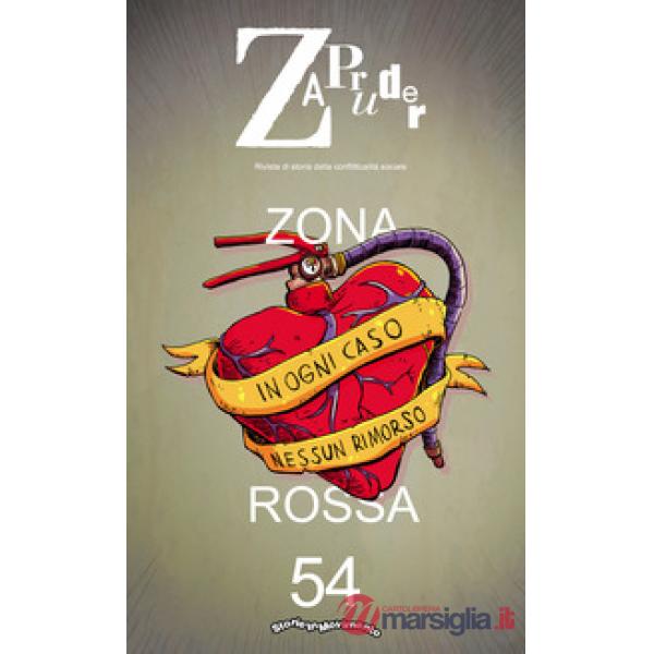 Zapruder. Rivista di storia della conflittualità sociale. Vol. 54: Zona rossa