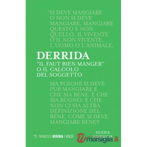 «Il faut bien manger». O il calcolo del soggetto. Nuova ediz.