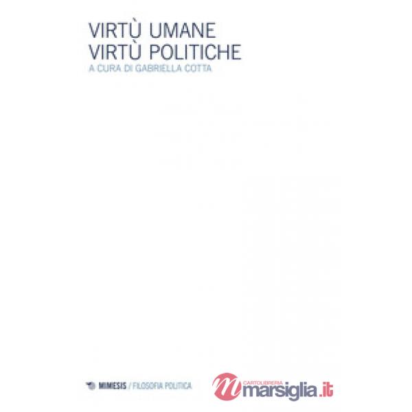 Virtù umane virtù politiche