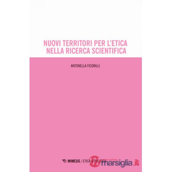 Nuovi territori per l'etica nella ricerca scientifica
