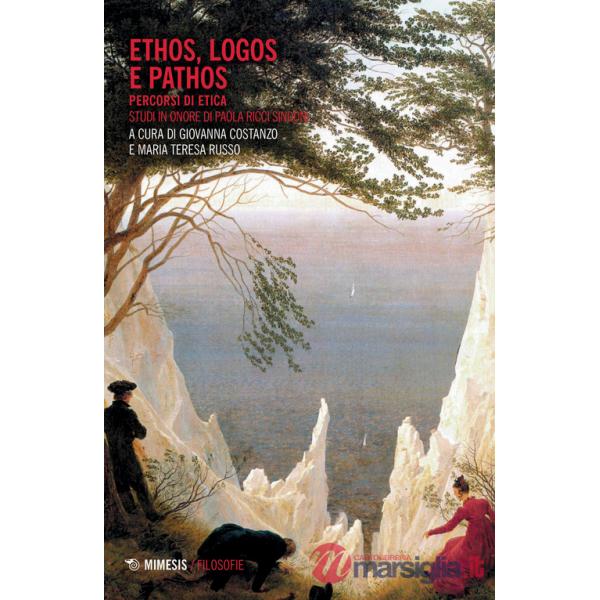Ethos, logos e pathos. Percorsi di etica. Studi in onore di Paola Ricci Sindoni