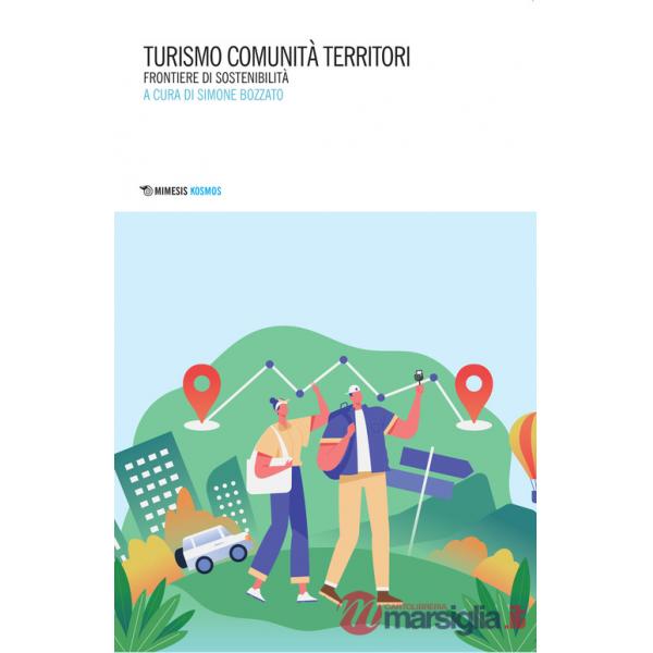 Turismo, comunità, territori. Frontiere di sostenibilità
