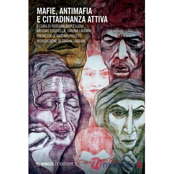 Mafie, antimafia e cittadinanza attiva