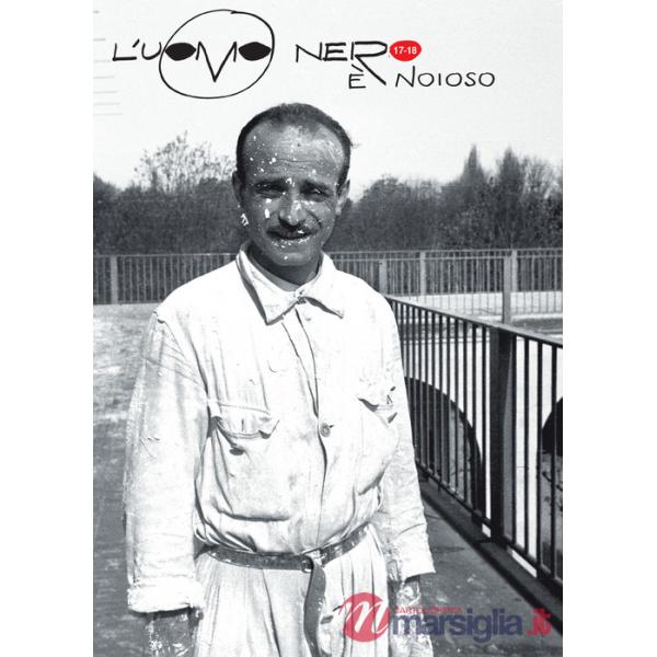 Uomo nero. Materiali per una storia delle arti della modernità (2021) (L'). Vol. 17-18: È noioso
