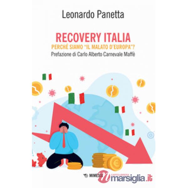 Recovery Italia. Perché siamo «il malato d'Europa»?
