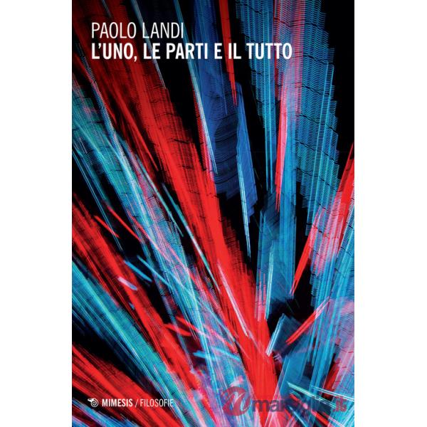 Uno, le parti e il tutto (L')