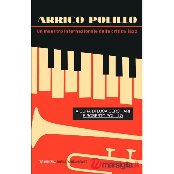 Arrigo Polillo. Un maestro internazionale della critica jazz
