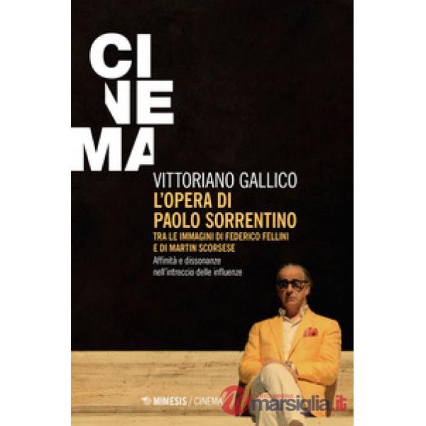 Opera di Paolo Sorrentino. Tra le immagini di Federico Fellini e di Martin Scorsese. Affinità e dissonanze nell'intreccio delle 