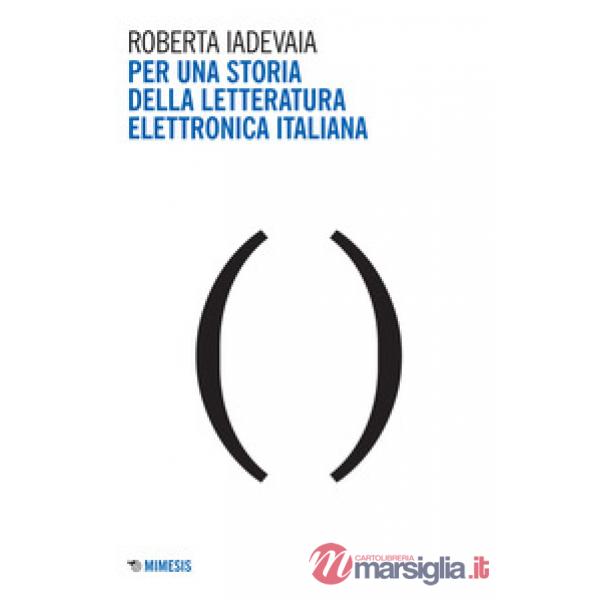 Per una storia della letteratura elettronica italiana