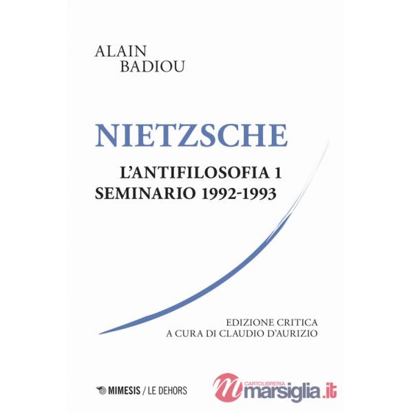 Nietzsche. L'antifilosofia. Seminario 1992-1993. Ediz. critica. Vol. 1