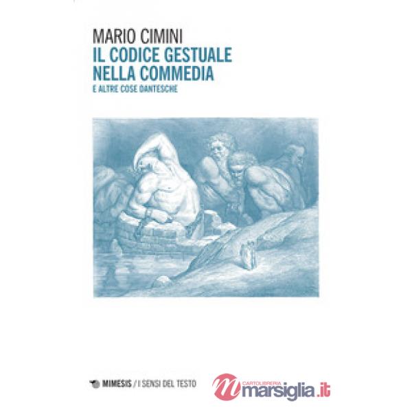 Codice gestuale nella Commedia e altre cose dantesche (Il)