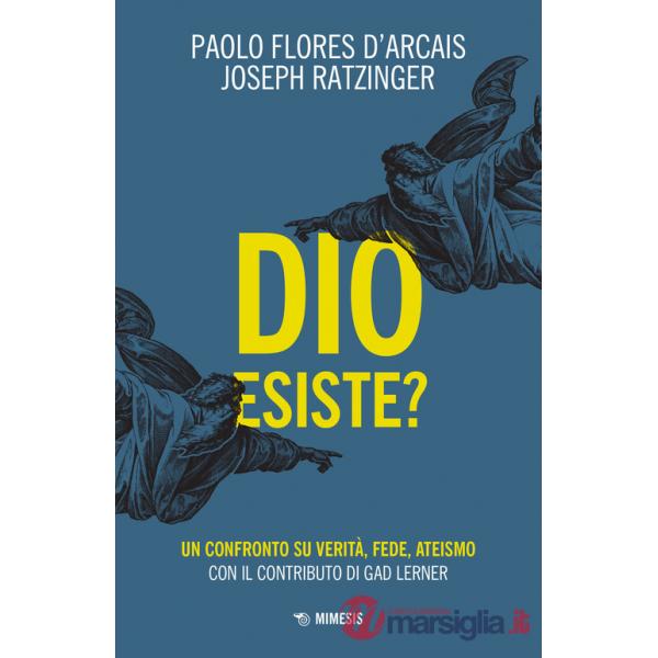 Dio esiste? Un confronto su verità, fede, ateismo