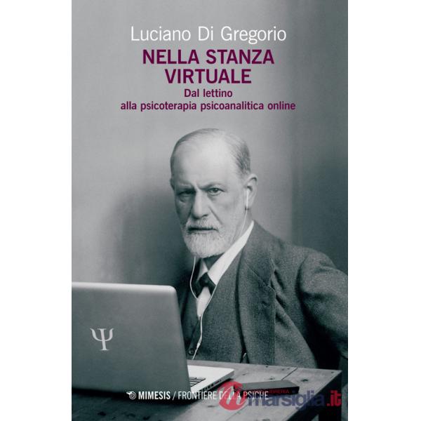 Nella stanza virtuale. Dal lettino alla psicoterapia psicoanalitica online
