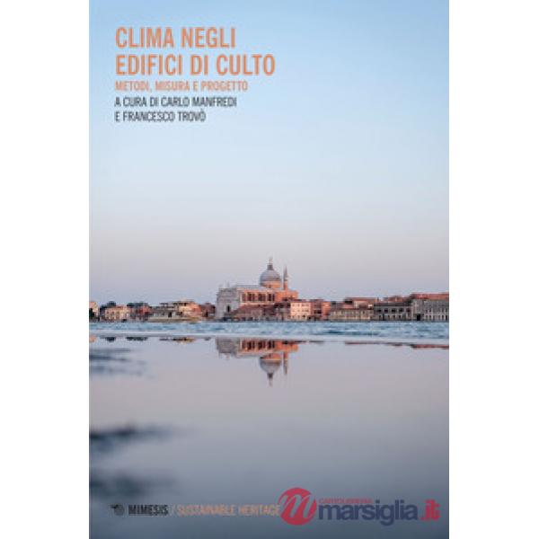Clima negli edifici di culto. Metodi, misura e progetto