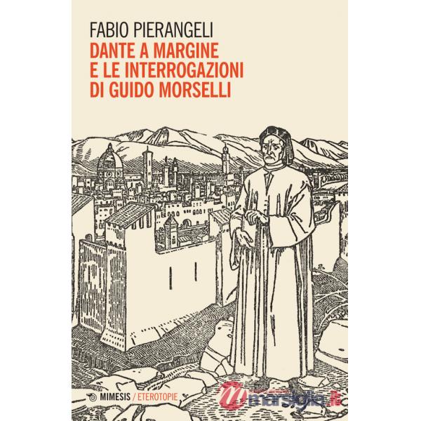 Dante a margine e le interrogazioni di Guido Morselli