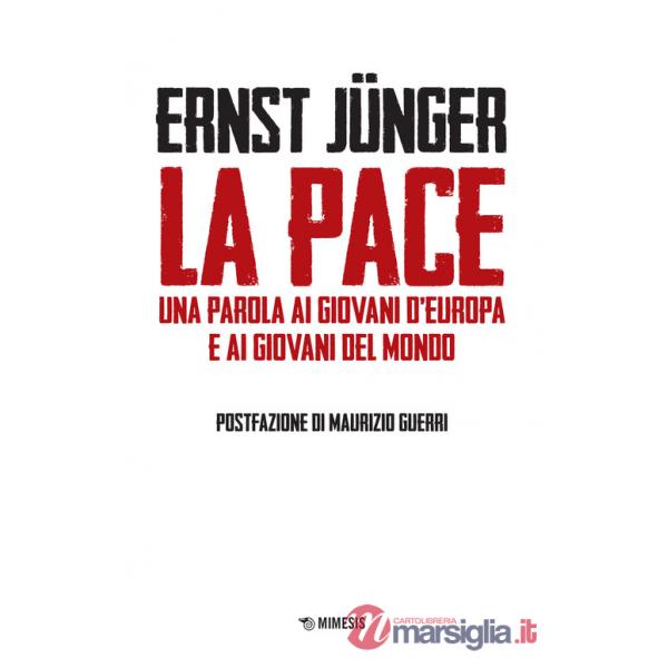 La pace. Una parola ai giovani d'Europa e ai giovani del mondo