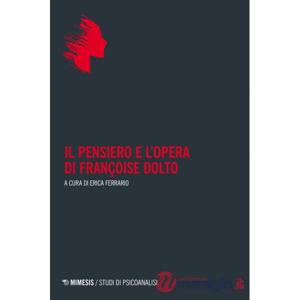 Pensiero e l'opera di Françoise Dolto (Il)