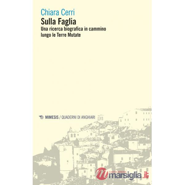 Sulla faglia. Una ricerca biografica in cammino lungo le Terre Mutate
