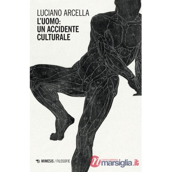 Uomo: un accidente culturale (L')