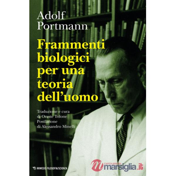 Frammenti biologici per una teoria dell'uomo