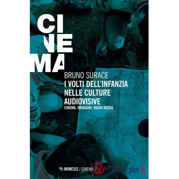 Volti dell'infanzia nelle culture audiovisive. Cinema, immagini, nuovi media (I)