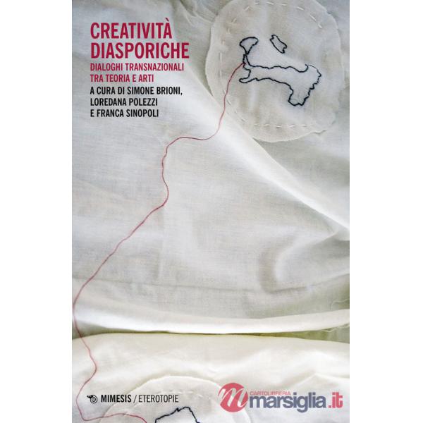 Creatività diasporiche. Dialoghi transnazionali tra teoria e arti