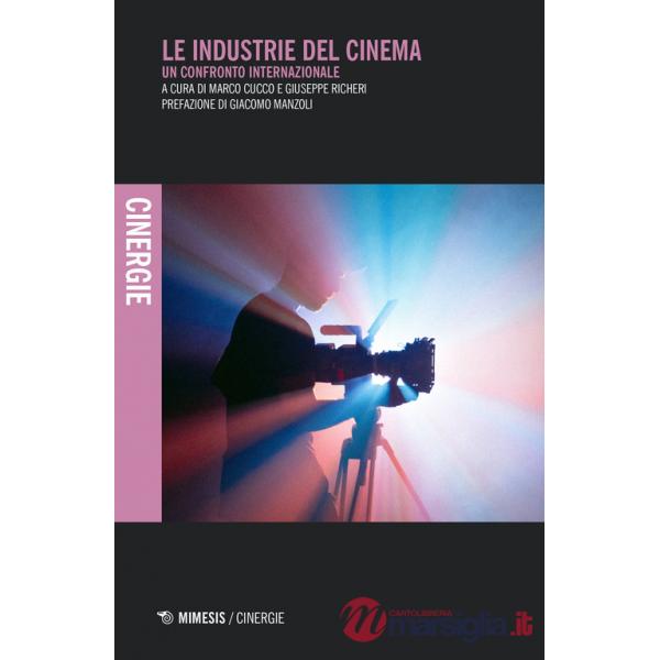 Industrie del cinema. Un confronto internazionale (Le)
