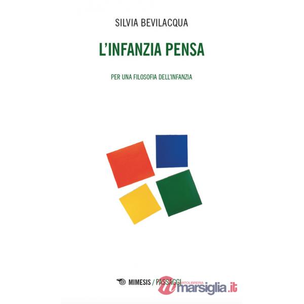 Infanzia pensa. Per una filosofia dell'infanzia (L')