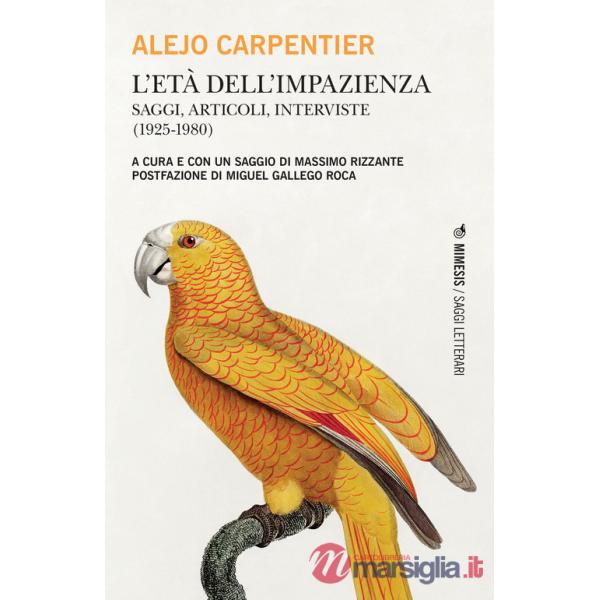 Età dell'impazienza. Saggi, articoli, interviste (1925-1980) (L')