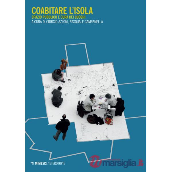 Coabitare l'isola. Spazio pubblico e cura dei luoghi