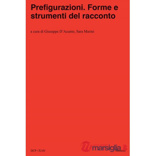 Prefigurazioni. Forme e strumenti del racconto