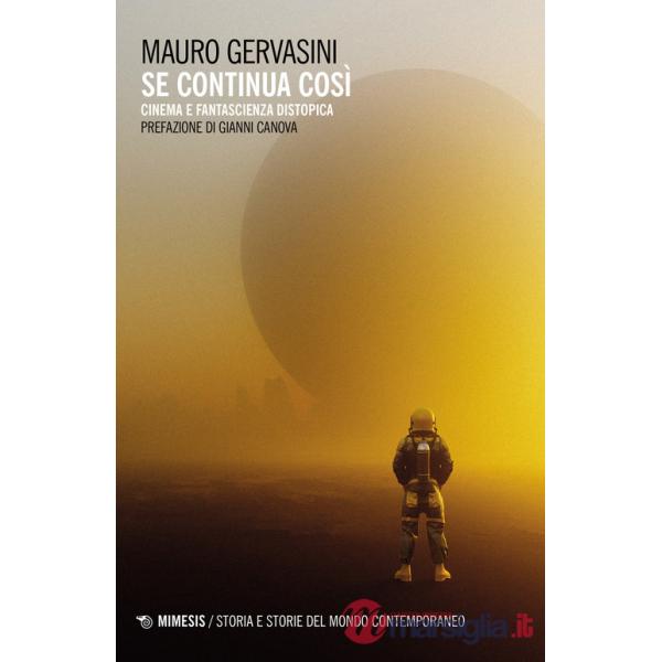Se continua così. Cinema e fantascienza distopica