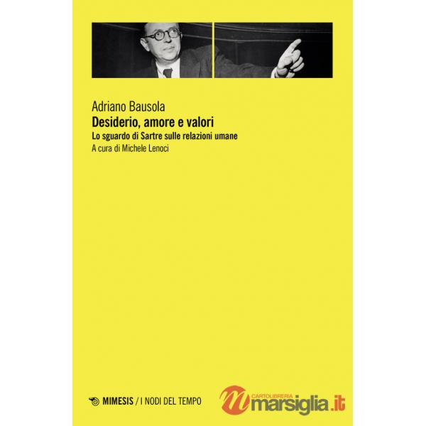 Desiderio, amore e valori. Lo sguardo di Sartre sulle relazioni umane