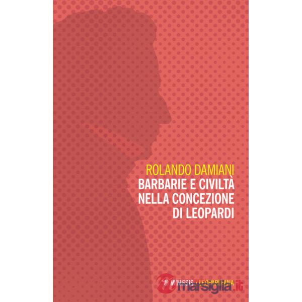 Barbarie e civiltà nella concezione di Leopardi