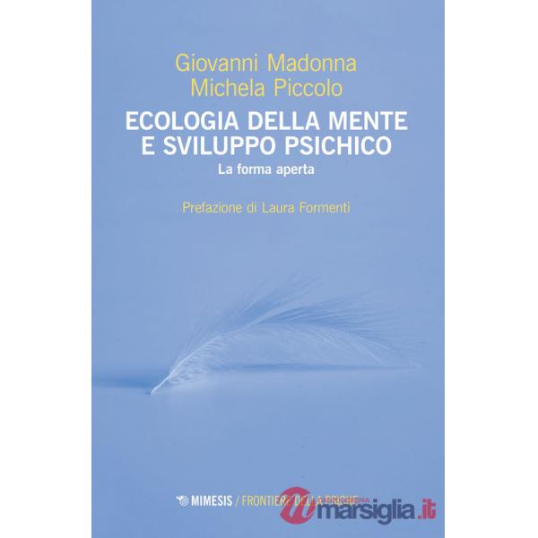 Ecologia della mente e sviluppo psichico. La forma aperta