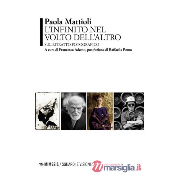 Infinito nel volto dell'altro. Sul ritratto fotografico (L')