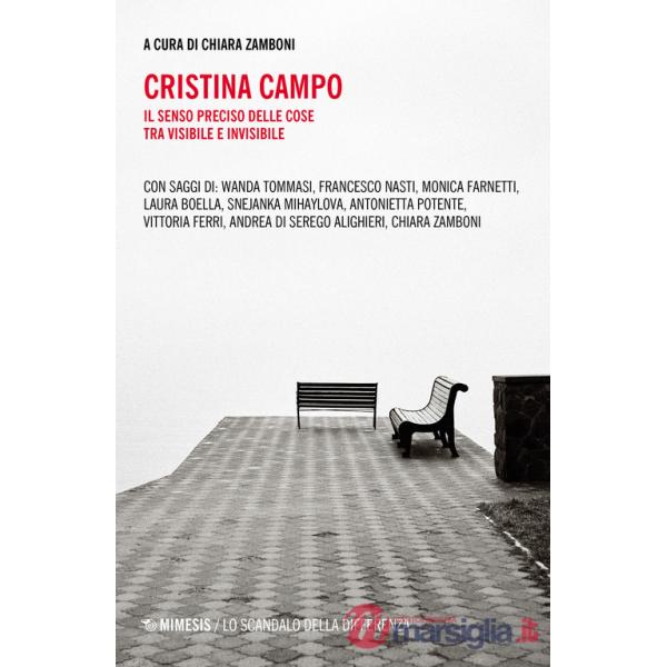 Cristina Campo. Il senso preciso delle cose tra visibile e invisibile