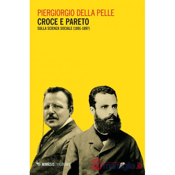 Croce e Pareto. Sulla scienza sociale (1891-1897)