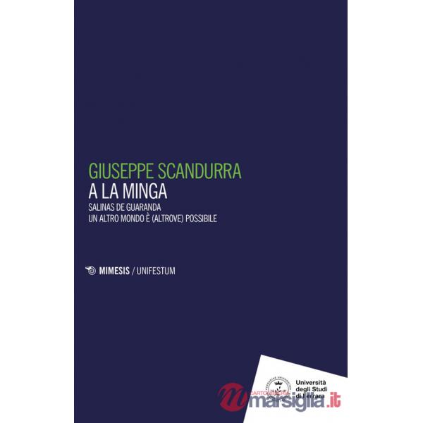 A la minga. Salinas de Guaranda. Un altro mondo è (altrove) possibile