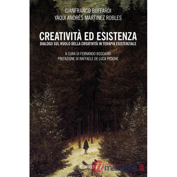 Creatività ed esistenza. Dialogo sul ruolo della creatività in terapia esistenziale